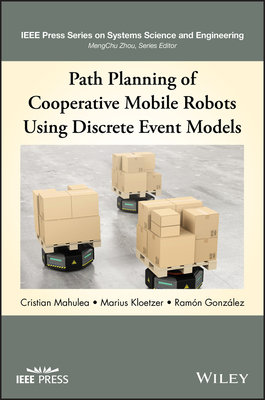 Path Planning of Cooperative Mobile Robots Using Discrete Event Models