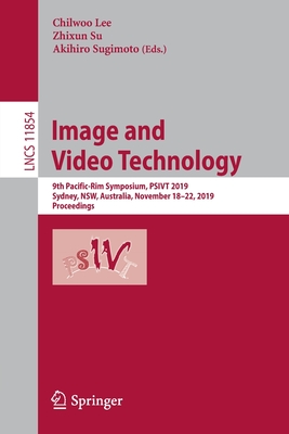 Image and Video Technology: 9th Pacific-Rim Symposium, Psivt 2019, Sydney, Nsw, Australia, November 18-22, 2019, Proceedings-cover