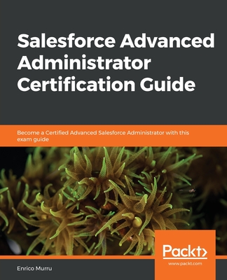 Salesforce Advanced Administrator Certification Guide-cover