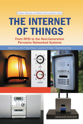 The Internet of Things: From Rfid to the Next-Generation Pervasive Networked Systems-cover