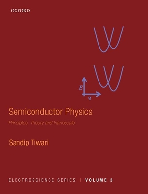 Semiconductor Physics: Principles, Theory and Nanoscale (Hardcover)