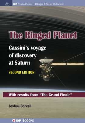 The Ringed Planet, Second Edition: Cassini's Voyage of Discovery at Saturn