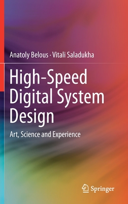 High-Speed Digital System Design: Art, Science and Experience-cover