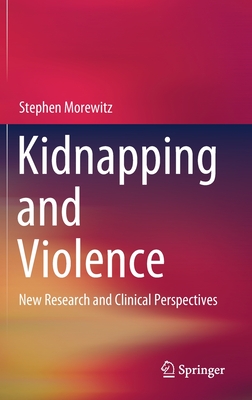 Kidnapping and Violence: New Research and Clinical Perspectives-cover