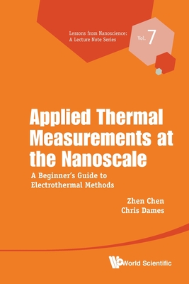 Applied Thermal Measurements at the Nanoscale: A Beginner's Guide to Electrothermal Methods-cover