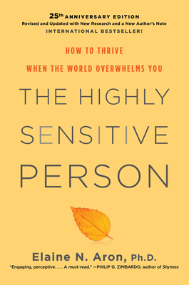 The Highly Sensitive Person: How to Thrive When the World Overwhelms You-cover