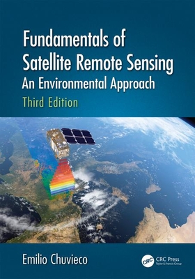 Fundamentals of Satellite Remote Sensing: An Environmental Approach, Third Edition-cover