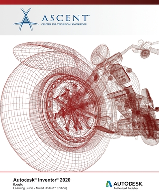 Autodesk Inventor 2020: iLogic (Mixed Units): Autodesk Authorized Publisher-cover
