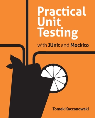 Practical Unit Testing with JUnit and Mockito-cover