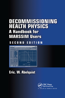 Decommissioning Health Physics: A Handbook for Marssim Users, Second Edition-cover