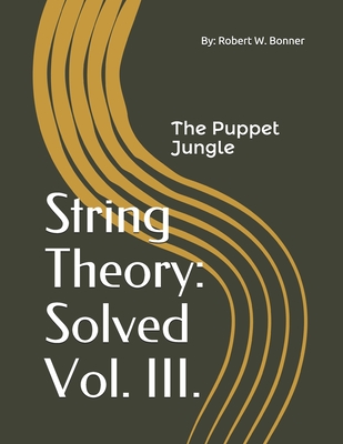 String Theory: Solved Vol. III.: The Puppet Jungle-cover