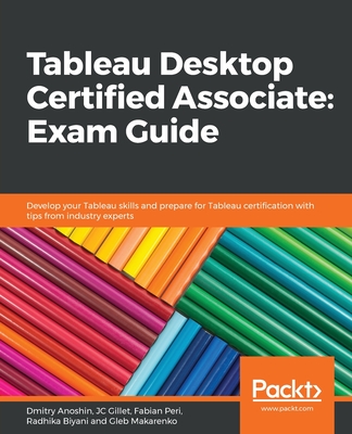 Tableau Desktop Certified Associate: Exam Guide-cover