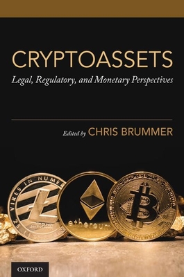 Cryptoassets: Legal, Regulatory, and Monetary Perspectives-cover