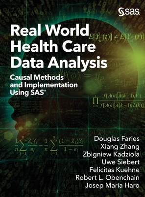 Real World Health Care Data Analysis: Causal Methods and Implementation Using SAS-cover