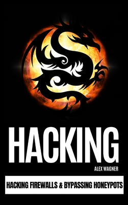 Hacking: Hacking Firewalls & Bypassing Honeypots-cover