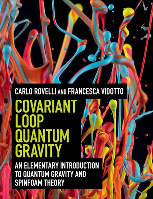 Covariant Loop Quantum Gravity: An Elementary Introduction to Quantum Gravity and Spinfoam Theory-cover