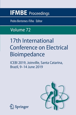 17th International Conference on Electrical Bioimpedance: Icebi 2019, Joinville, Santa Catarina, Brazil, 9-14 June 2019-cover