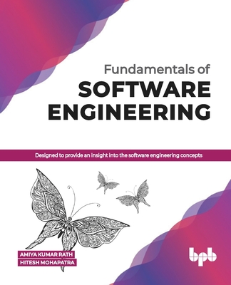 Fundamentals of Software Engineering Designed to Provide an Insight Into the Software Engineering Concepts-cover