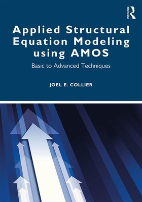 Applied Structural Equation Modeling Using Amos: Basic to Advanced Techniques-cover