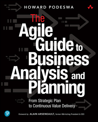 The Agile Guide to Business Analysis and Planning: From Strategic Plan to Continuous Value Delivery-cover