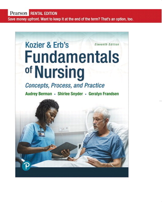 Kozier & Erb's Fundamentals of Nursing: Concepts, Process and Practice [rental Edition]-cover