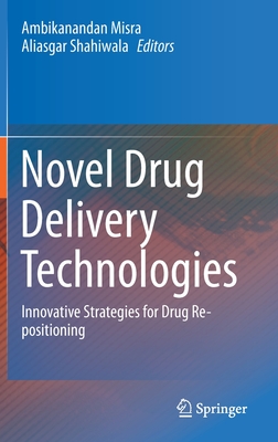 Novel Drug Delivery Technologies: Innovative Strategies for Drug Re-Positioning-cover