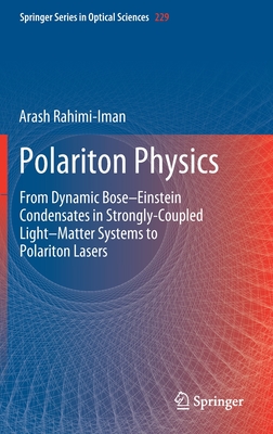 Polariton Physics: From Dynamic Bose-Einstein Condensates in Strongly&#8208;coupled Light-Matter Systems to Polariton Lasers-cover