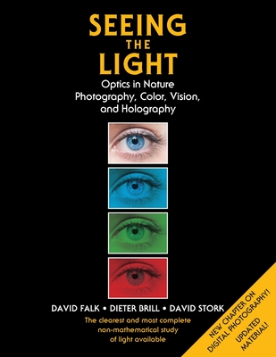 Seeing the Light: Optics in Nature, Photography, Color, Vision, and Holography (Updated Edition)-cover