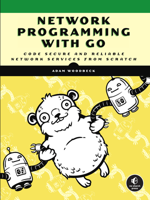 Network Programming with Go: Learn to Code Secure and Reliable Network Services from Scratch-cover