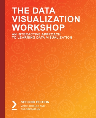 The Data Visualization Workshop, Second Edition