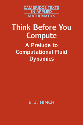 Think Before You Compute: A Prelude to Computational Fluid Dynamics-cover