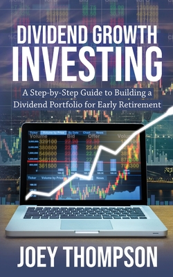 Dividend Growth Investing: A Step-by-Step Guide to Building a Dividend Portfolio for Early Retirement-cover