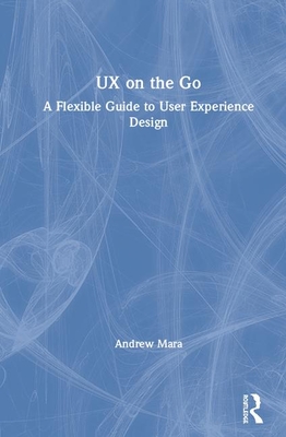 UX on the Go: A Flexible Guide to User Experience Design-cover