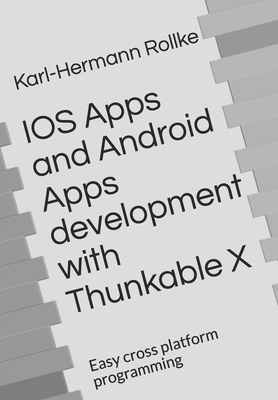 IOS Apps and Android Apps development with Thunkable X: Easy cross platform programming-cover