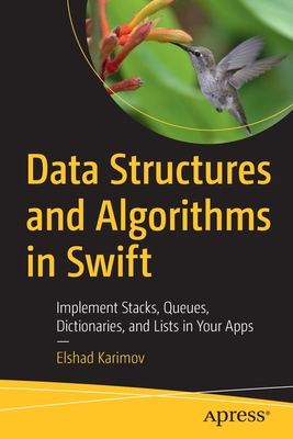 Data Structures and Algorithms in Swift: Implement Stacks, Queues, Dictionaries, and Lists in Your Apps-cover