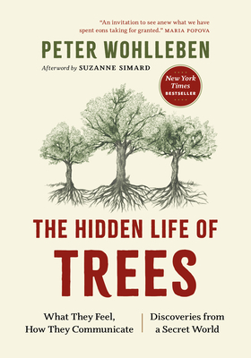 The Hidden Life of Trees: What They Feel, How They Communicate--Discoveries from a Secret World-cover