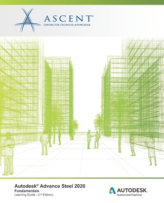 Autodesk Advance Steel 2020: Fundamentals: Autodesk Authorized Publisher-cover