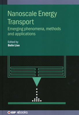 Nanoscale Energy Transport: Emerging phenomena, methods and applications-cover
