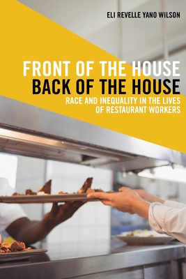 Front of the House, Back of the House: Race and Inequality in the Lives of Restaurant Workers-cover