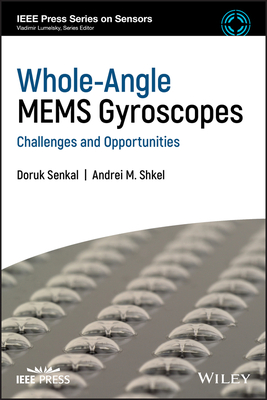 Whole-Angle Mems Gyroscopes: Challenges and Opportunities