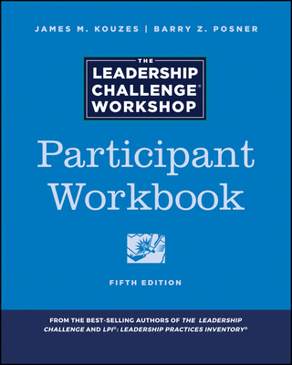 The Leadership Challenge Workshop: Participant Workbook-cover