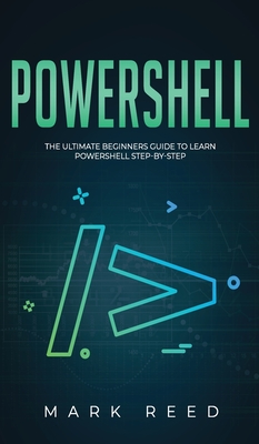 PowerShell: The Ultimate Beginners Guide to Learn PowerShell Step-By-Step-cover