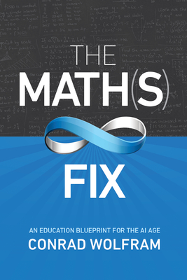 The Math(s) Fix: An Education Blueprint for the AI Age-cover