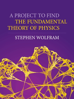 A Project to Find the Fundamental Theory of Physics-cover