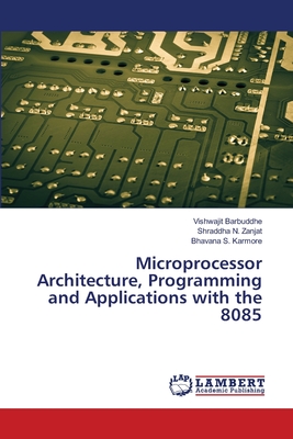 Microprocessor Architecture, Programming and Applications with the 8085-cover