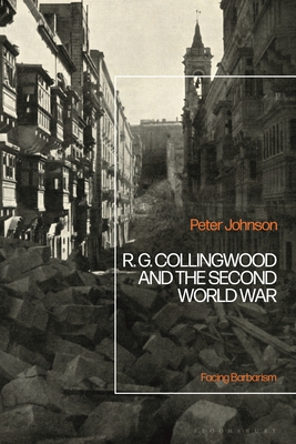 R.G Collingwood and the Second World War: Facing Barbarism-cover