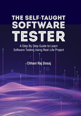 The Self-Taught Software Tester A Step By Step Guide to Learn Software Testing Using Real-Life Project-cover