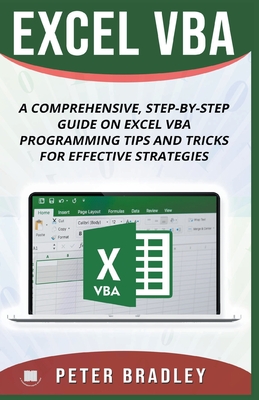 Excel VBA - A Step-by-Step Comprehensive Guide on Excel VBA Programming Tips and Tricks for Effective Strategies-cover
