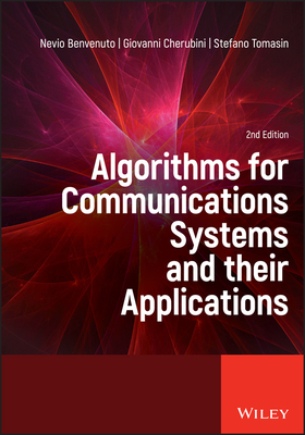 Algorithms for Communications Systems and their Applications, 2/e