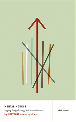 Mental Models: Aligning Design Strategy with Human Behavior-cover